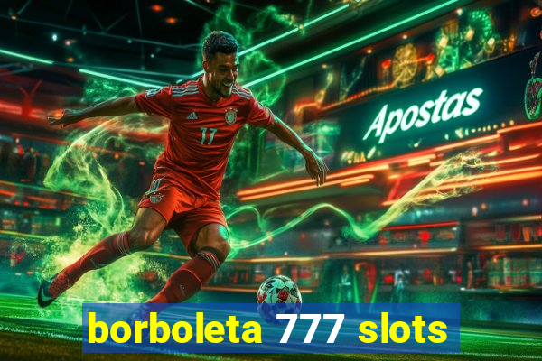 borboleta 777 slots